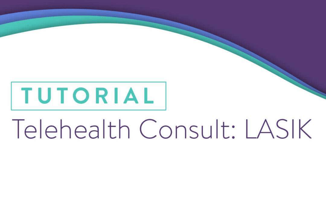 Telehealth Consult for LASIK